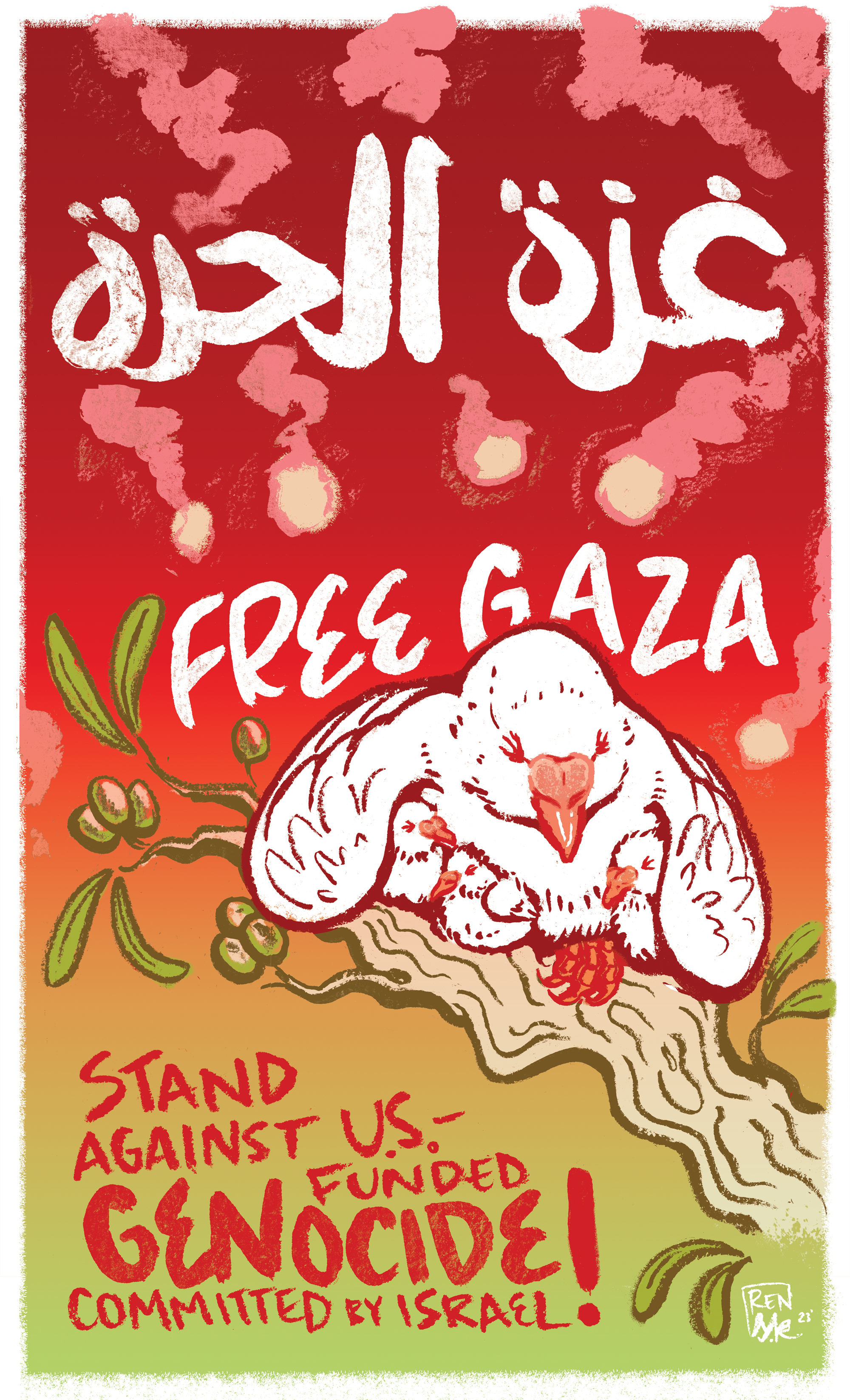 Protest Poster that says "Free Gaza" in Arabic and English, "Stand Against U.S.-Funded Genocide Committed By Israel". Image of a dove protecting their babies while sitting on an olive branch. Bombs fall in background.