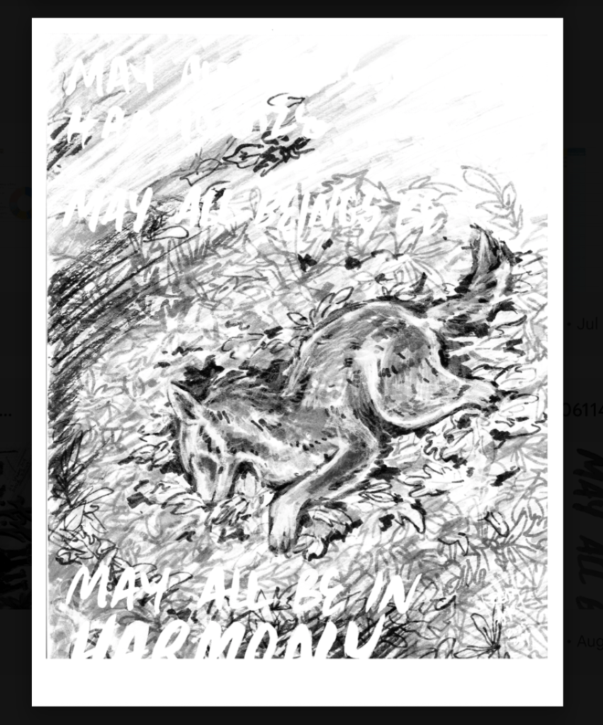 Black and white color screen for gold ink of the artwork River Spirit, with a coyote laying in leaves in the river. Text says "May All Beings Harmonize, May All Beings Be, May All Be In Harmony"